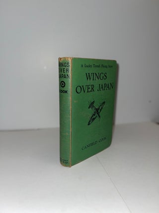 Item #81023 Wings Over Japan: A Lucky Terrell Flying Story. Canfield Cook