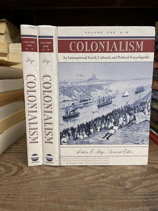Item #81065 Colonialism: An International Social, Cultural, and Political Encyclopedia (Two...