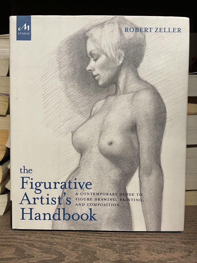 Item #81068 The Figurative Artist's Handbook. Robert Zeller.