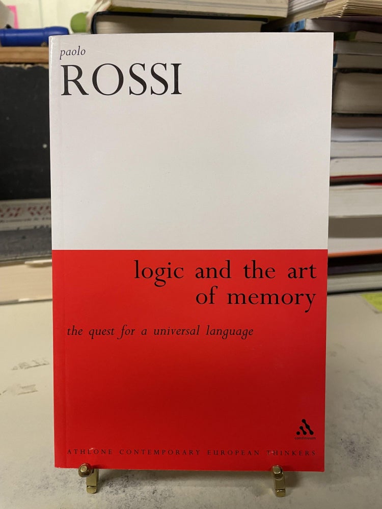 Item #81086 Logic and the Art of Memory: The Quest for a Universal Language. Paolo Rossi.