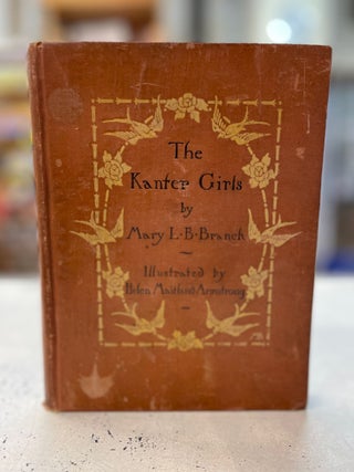 Item #81124 The Kanter Girls. Mary L. B. Branch