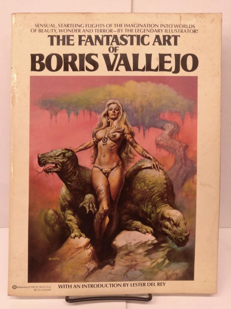 Item #81139 The Fantasic Art of Boris Vallejo. Boris Vallejo.
