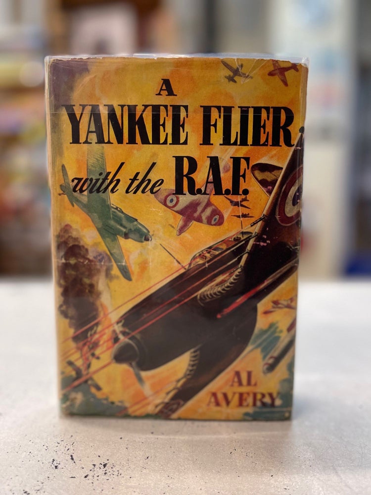 Item #81147 A Yankee Flier with the R.A.F. Al Avery.