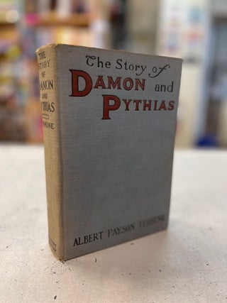 Item #81178 The Story of Damon and Pythias. Albert Payson Terhune