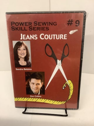Item #81211 Jeans Couture, Power Sewing Skill Series #9. Sandra Betzina, Ron Collins