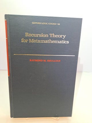 Item #81257 Recursion Theory for Metamathematics. Raymond M. Smullyan
