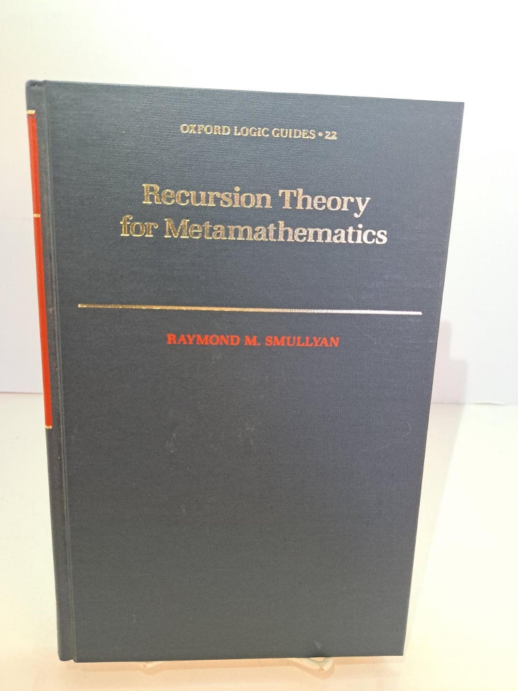 Item #81257 Recursion Theory for Metamathematics. Raymond M. Smullyan.