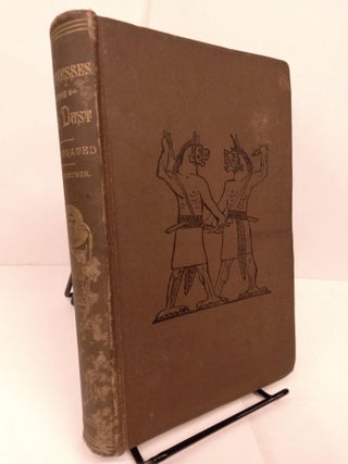 Item #81282 Witness From the Dust; or the Bible Illustrated From the Monuments. Rev. J. N....
