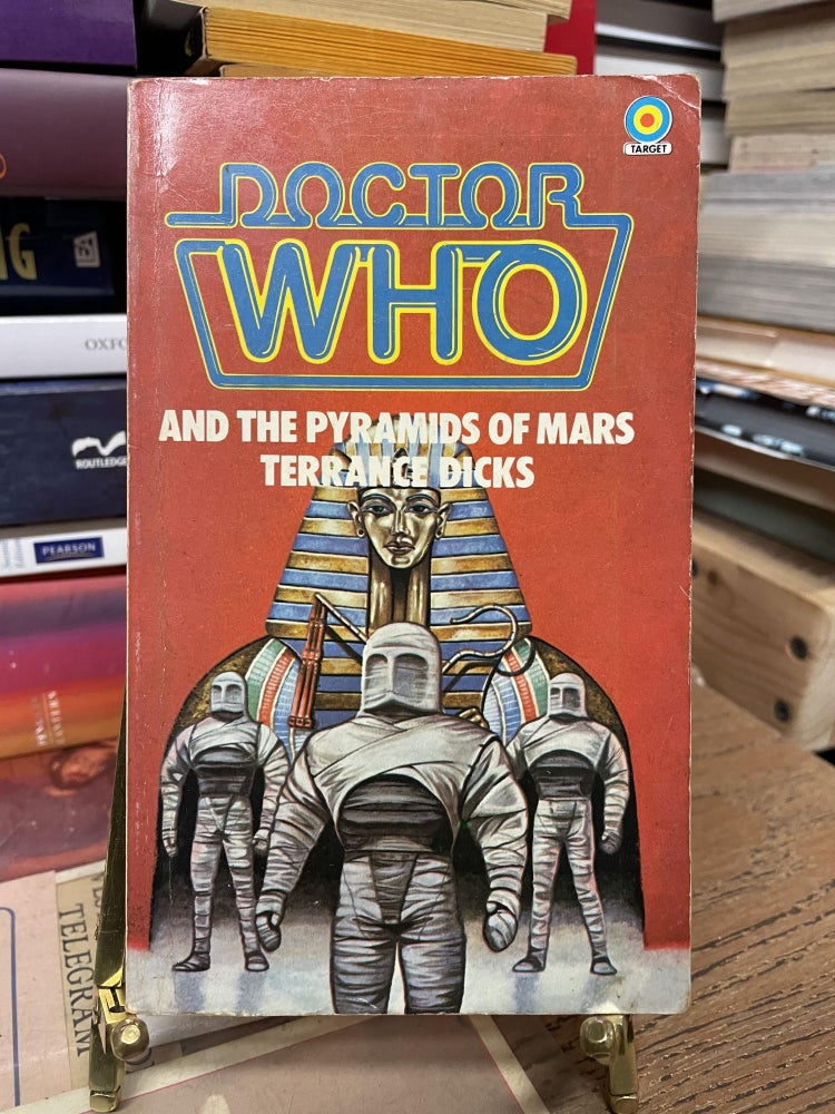 Item #81330 Doctor Who and the Pyramids of Mars (Doctor Who No. 50). Terrance Dicks.