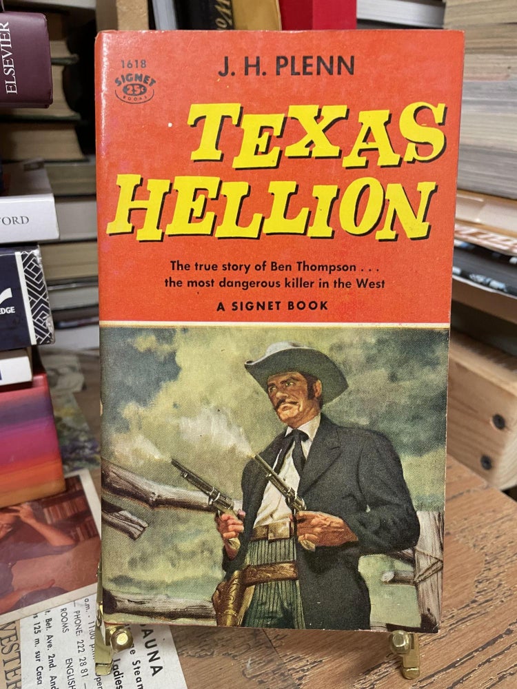 Item #81343 Texas Hellion. J. H. Plenn.