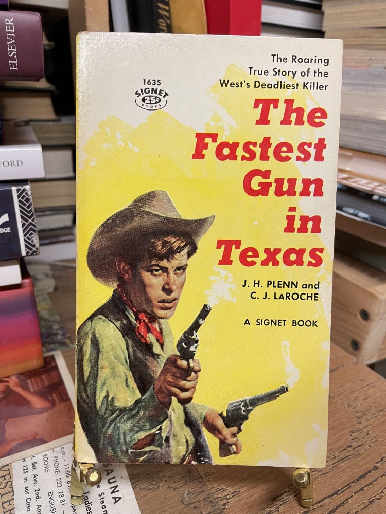 Item #81344 The Fastest Gun in Texas. J. H. Plenn, C. J. LaRoche.