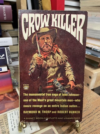 Item #81347 Crow Killer. Raymond W. Thorp, Robert Bunker