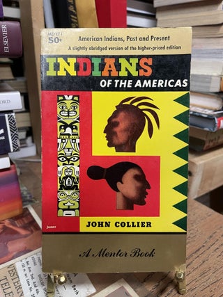 Item #81350 Indians of the Americas. John Collier