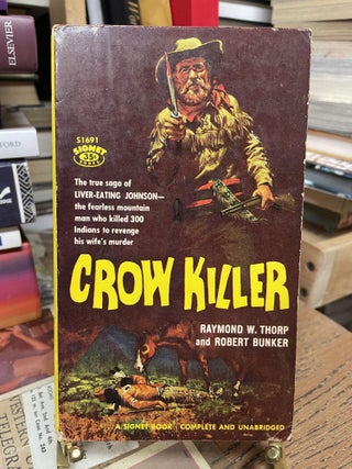 Item #81353 Crow Killer. Raymond W. Thorp, Robert Bunker