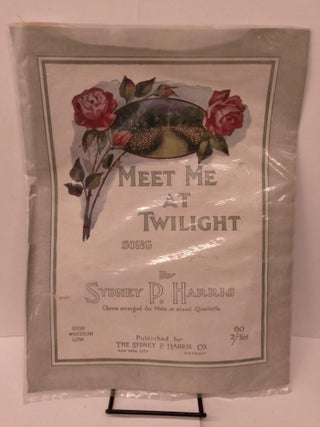 Item #81514 Meet Me at Twilight. Sydney P. Harris