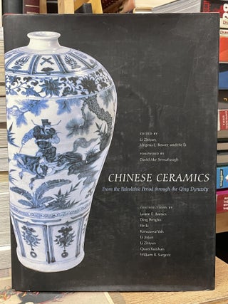 Item #81531 Chinese Ceramics: From the Paleolithic Period through the Qing Dynasty (The Culture &...