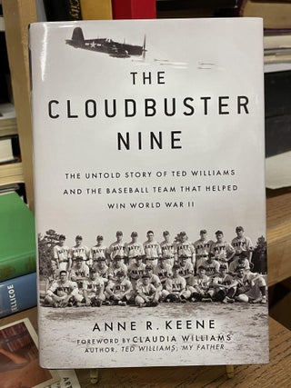 Item #81598 The CloudBuster Nine: The Untold Story of Ted Williams and the Baseball Team that...