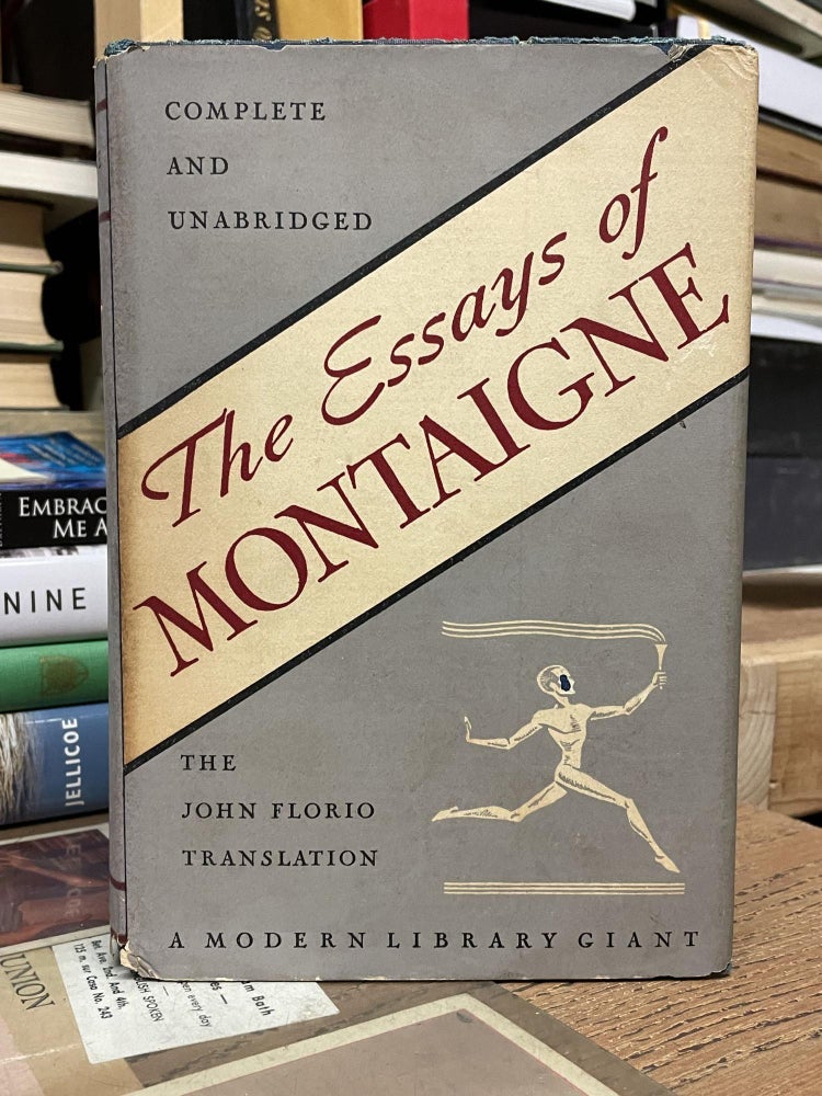 Item #81615 The Essays of Montaigne. John Florio, translated.