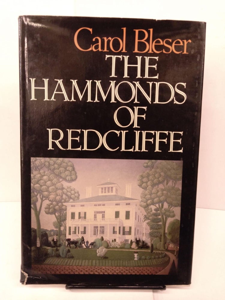 Item #81675 The Hammonds of Redcliffe. Carol Bleser.