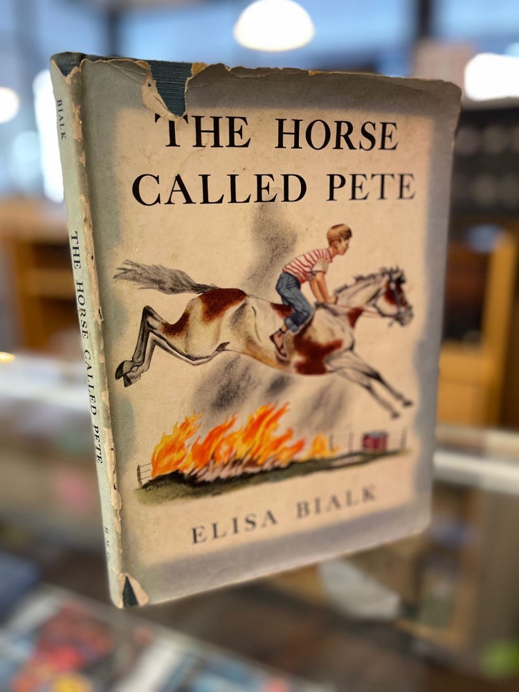 Item #81709 THe Horse Called Pete. Elisa Bialk.