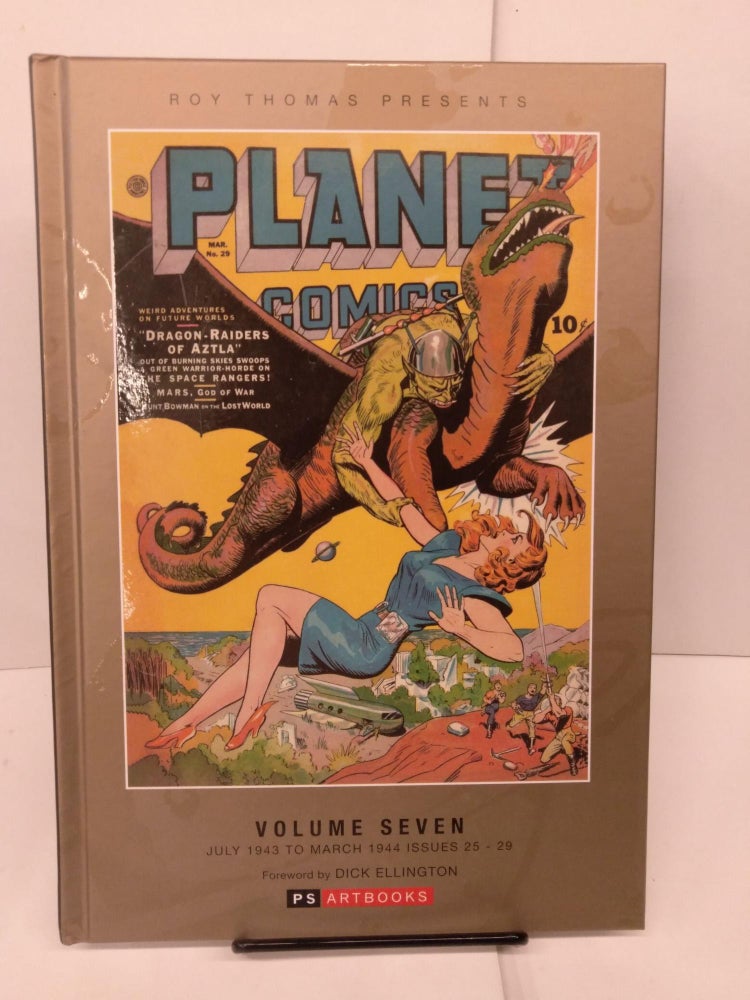 Item #81719 Roy Thomas Presents Planet Comics Vol. 7.