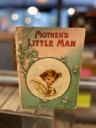 Item #81726 Mother's Little Man. Mary D. Brine