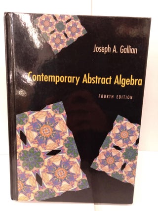 Item #81808 Contemporary Abstract Algebra. Joseph A. Gallian
