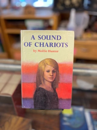 Item #81918 A Sound of Chariots. Mollie Hunter