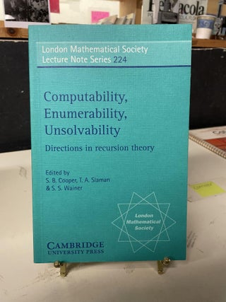 Item #81940 Computability, Enumerability, Unsolvability: Directions in Recursion Theory (London...