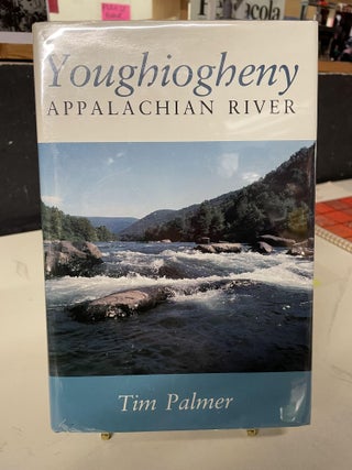 Item #81942 Youghiogheny: Appalachian River. Tim Palmer