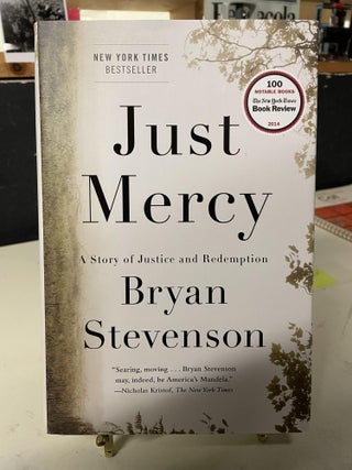 Item #81945 Just Mercy: A Story of Justice and Redemption. Bryan Stevenson