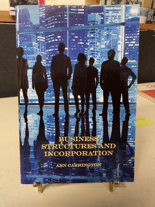 Item #81946 Business Structures and Incorporation. Ann Carrington