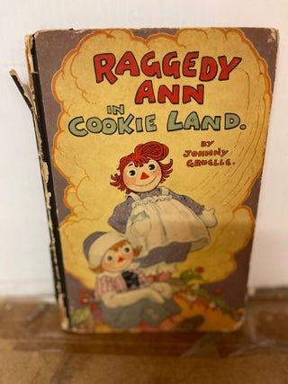 Item #81966 Raggedy Ann in Cookie Land. Johnny Gruelle