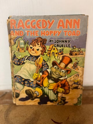 Item #81969 Raggedy Ann and the Happy Toad. Johnny Gruelle
