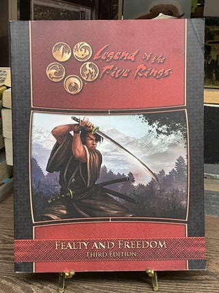 Item #81981 Legend of the Five Rings: Fealty and Freedom, Third Edition. Shawn Carman