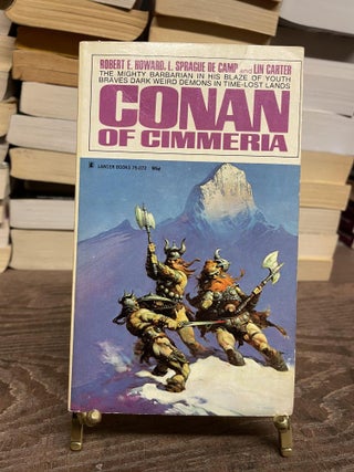 Item #82000 Conan the Cimmeria. Robert E. Howard, L. Sprague De Camp, Lin Carter