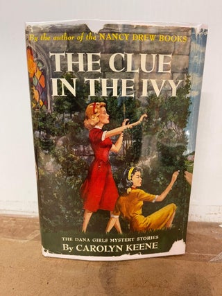 Item #82030 The Clue in the Ivy: The Dana Girls Mystery Stories. Carolyn Keene