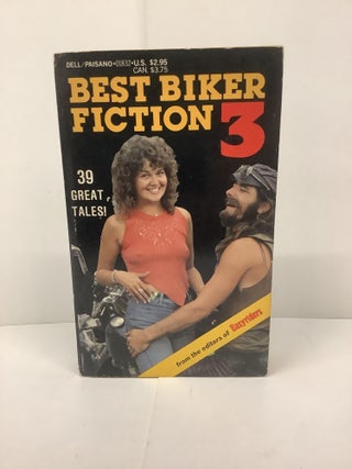 Item #82049 Best Biker Fiction 3, 39 Great Tales! 01832. Easyriders