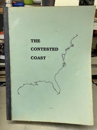 Item #82147 The Contested Coast: Europes Westward Quest. Lincoln A. Dexter