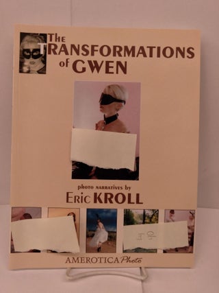 Item #82217 The Transformations of Gwen. Eric Kroll