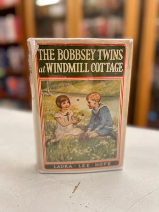 Item #82268 The Bobbey Twins at Windmill Cottage. Laura Lee Hope