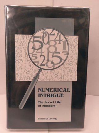 Item #82270 Numerical Intrigue: The Secret Life of Numbers. Laurence Urdang