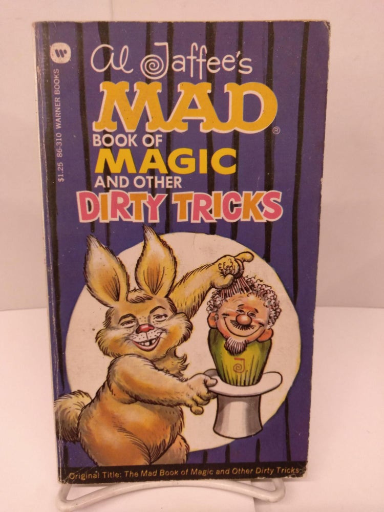 Item #82300 Mad's Al Jaffee's Mad Book of Magic and Other Dirty Tricks. MAD Magazine.