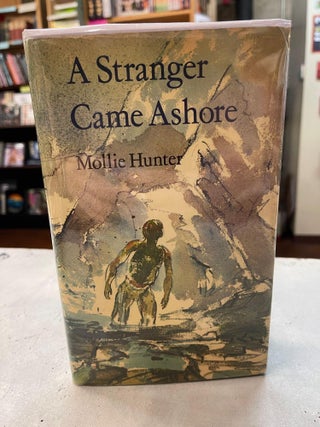 Item #82336 A Stranger Came Ashore. Mollie Hunter