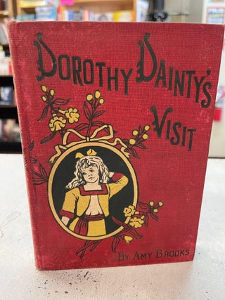 Item #82341 Dorothy Dainty's Visit. Amy Brooks