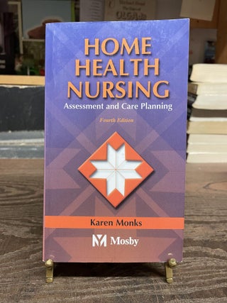 Item #82346 Home Health Nursing: Assessment and Care Planning. Karen Monks