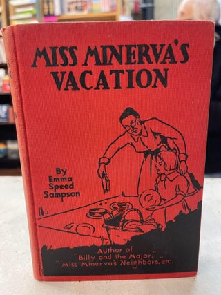 Item #82366 Miss Minerva's Vacation. Emma Speed Sampson