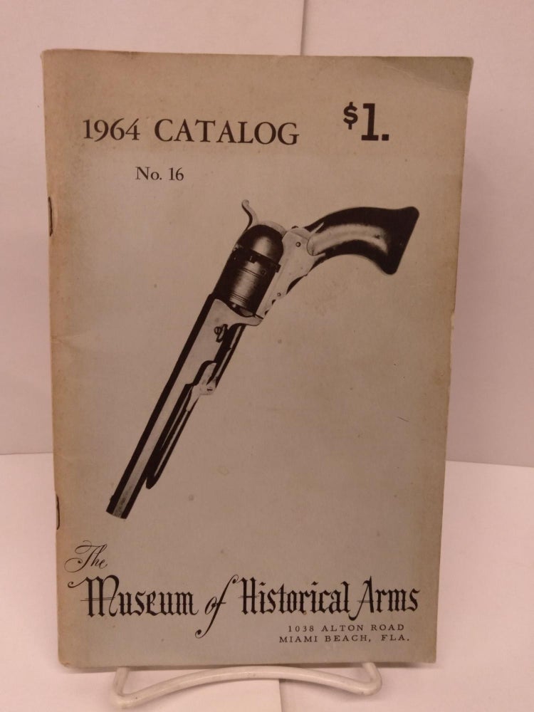 Item #82527 The Museum of Historical Arms 1964 Catalog
