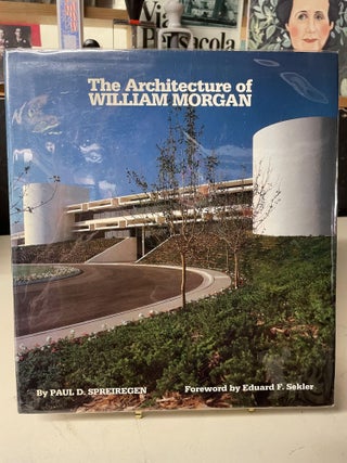 Item #82544 The Architecture of William Morgan. Paul D. Spreiregen