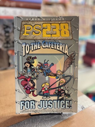 Item #82667 PS238, Vol. 2: To the Cafeteria... For Justice! Aaron Williams
